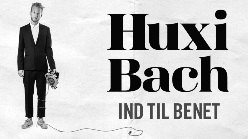 Huxi Back - "Ind til benet" - Alt udsolgt